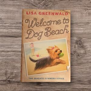 Welcome to Dog Beach by Lisa Greenwald Hardcover Seagate Summers Series
